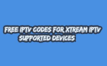 free IPTV codes for xtream IPTV supported devices