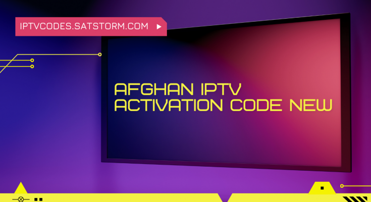 afghan iptv activation code 2022