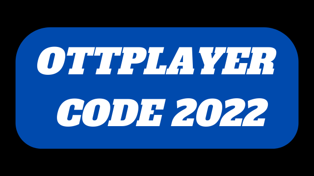 ottplayer code 2022