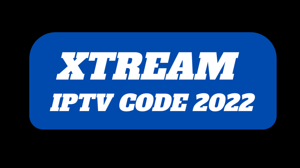 xtream iptv code 2022 |  xtream iptv code 2023 free | xtream codes iptv download